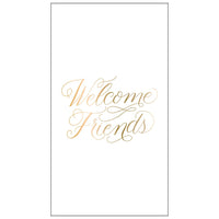 Welcome Friends- Foil